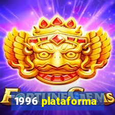 1996 plataforma